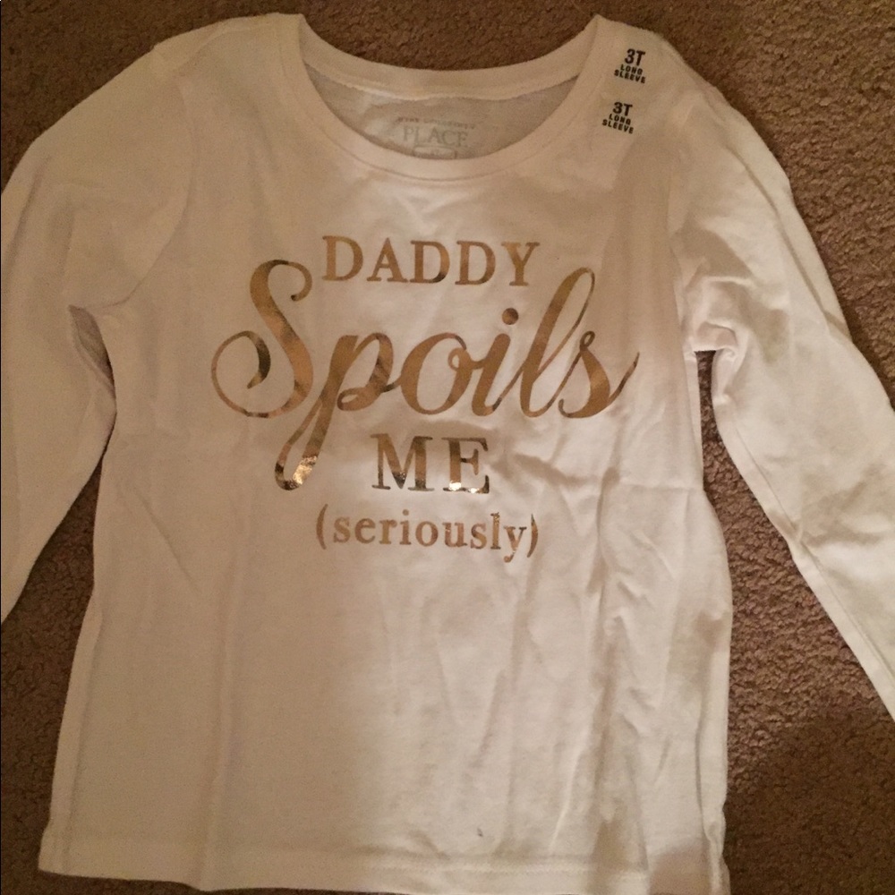 Toddler shirt “Daddy Spoils Me(Seriously)”